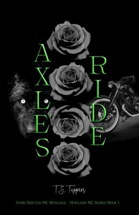 Enlarge image Cover: Axle's Ride (Howlers MC, #1) - T.S. Tappin