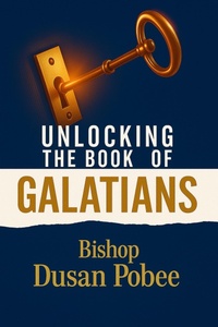 Abbildung von: Unlocking The Book of Galations - TRANSFORMED LIFE PUBLICATIONS