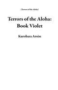 Cover: Terrors of the Aloha: Book Violet - Kurobara Ars&ograve;n