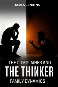 Enlarge image Cover: The Complainer And The Thinker - Self-Publish