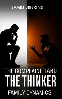 Enlarge image Cover: The Complainer And The Thinker - Self-Publish