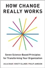 Cover: How Change Really Works - Harvard Business Review Press