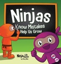 Cover: Ninjas Know MIstakes Help Us Grow - Grow Grit Press LLC