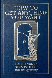 Enlarge image Cover: How to Get Anything You Want - Benedict School of Opportunity