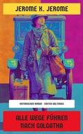 Cover: Alle Wege f&uuml;hren nach Golgatha - Neu &uuml;bersetzt Verlag