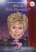 Cover: Who Is Rita Moreno? - Penguin Workshop