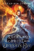 Cover: Rhiannon McBride and the Dragon's Eye - SMMT