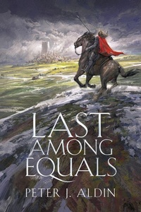 Enlarge image Cover: Last Among Equals - Peter Aldin