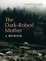 Cover: The Dark-Robed Mother - Wesleyan University Press