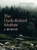 Cover: The Dark-Robed Mother - Wesleyan University Press
