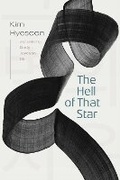 Cover: The Hell of That Star - Wesleyan University Press