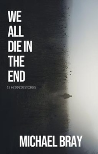 Enlarge image Cover: We All Die In The End - Megalodon Press