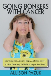 Enlarge image Cover: Going Bonkers with Cancer - 2-Ring Goblet Publishing