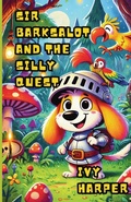 Cover: Sir Barksalot and the Silly Quest - Lulu.com