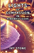 Cover: Lights of Compassion in Kindness Cove - Lulu.com