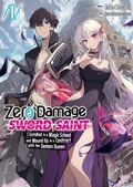 Cover: Zero Damage Sword Saint: I Enrolled in a Magic School and Wound Up in a Contract with the Demon Queen: Volume 1 - J-Novel Club