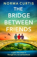 Cover: The Bridge Between Friends - Boldwood Books Ltd
