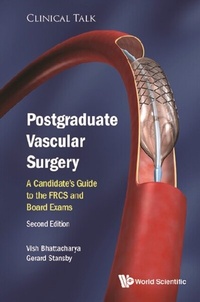 Abbildung von: Postgraduate Vascular Surgery: A Candidate's Guide To The Frcs And Board Exams (Second Edition) - World Scientific Publishing Company