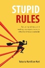 Cover: Stupid Rules - Agenda Publishing