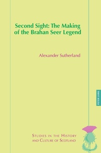 Enlarge image Cover: Second Sight: The Making of the Brahan Seer Legend - Peter Lang Verlag