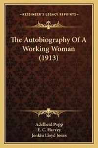 Enlarge image Cover: The Autobiography Of A Working Woman (1913) - Kessinger Publishing