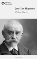 Cover: Delphi Collected Works of Joris-Karl Huysmans Illustrated - Delphi Publishing Ltd
