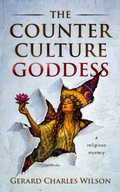 Cover: The Counterculture Goddess - Gerard Charles Wilson Publisher