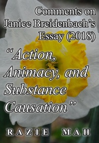 Abbildung von: Comments on Janice Breidenbach's Essay (2018) "Action, Agency, and Substance Causation" (Peirce's Secondness and Aristotle's Hylomorphism, #19) - Razie Mah