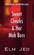 Cover: Sweet Cheeks & Her Mob Boss - ELM Jed