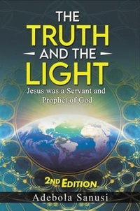 Abbildung von: The Truth and the Light - Adebola Sanusi