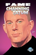Cover: FAME: Channing Tatum - TidalWave Productions
