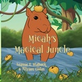 Cover: Micah's Magical Jungle - Page Turner Books, Inc.