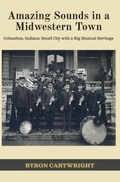 Cover: Amazing Sounds in a Midwestern Town: Columbus, Indiana - PathBinder Publishing LLC