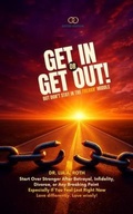 Cover: Get In or Get Out, But Don't Stay in the Freakn' Middle: Start Over Stronger After Betrayal, Divorce, or at Any Breaking Point and Especially If You Feel Lost - Campanadas