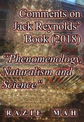 Cover: Comments on Jack Reynolds' Book (2018) "Phenomenology, Naturalism and Science" (Phenomenology and the Positivist Intellect, #4) - Razie Mah