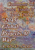 Cover: Comments on Daniel Estulin's Book (2021) "2045 Global Projects at War" (Intimations of Political Philosophy, #2) - Razie Mah