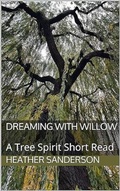Cover: Dreaming with Willow - Majestic Wisdom Publishing