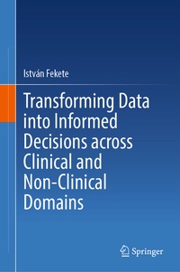 Abbildung von: Transforming Data into Informed Decisions across Clinical and Non-Clinical Domains - Springer