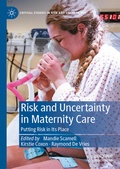 Cover: Risk and Uncertainty in Maternity Care - Palgrave Macmillan
