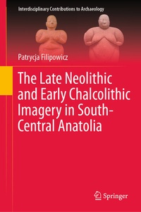 Abbildung von: The Late Neolithic and Early Chalcolithic Imagery in South-Central Anatolia - Springer