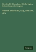 Cover: Memorial. Bunker Hill, 1775, June 17th, 1875 - Antigonos Verlag