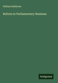 Cover: Reform in Parliamentary Business - Antigonos Verlag