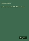 Cover: A Short Account of the Niobe Group - Antigonos Verlag