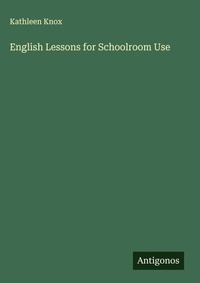 Enlarge image Cover: English Lessons for Schoolroom Use - Antigonos Verlag