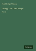 Cover: Geology. The Coast Ranges - Antigonos Verlag
