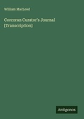 Cover: Corcoran Curator's Journal [Transcription] - Antigonos Verlag