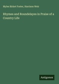 Cover: Rhymes and Roundelayes in Praise of a Country Life - Antigonos Verlag