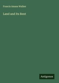 Cover: Land and Its Rent - Antigonos Verlag