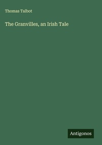 Enlarge image Cover: The Granvilles, an Irish Tale - Antigonos Verlag