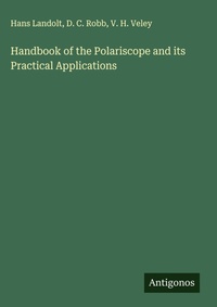 Enlarge image Cover: Handbook of the Polariscope and its Practical Applications - Antigonos Verlag